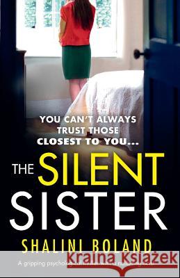 The Silent Sister: A gripping psychological thriller with a nailbiting twist Shalini Boland 9781786815569 Bookouture