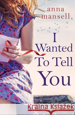 I Wanted to Tell You Ann Mansell 9781786815583 Bookouture