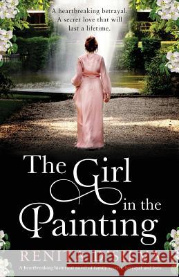 The Girl in the Painting: A heartbreaking historical novel of family secrets, betrayal and love Renita D'Silva 9781786816504 Bookouture