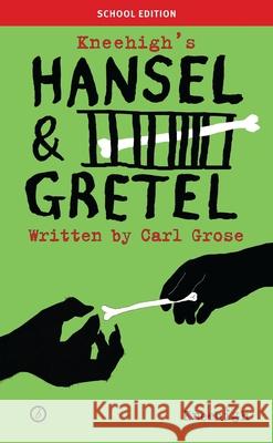 Hansel & Gretel: School Edition Grose, Carl 9781786820198 Oberon Books