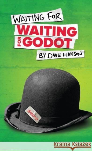 Waiting for Waiting for Godot Dave Hanson 9781786820419