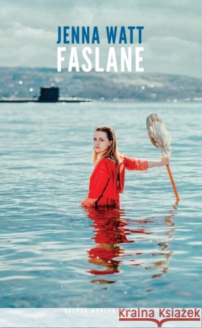 Faslane Watt, Jenna 9781786821072