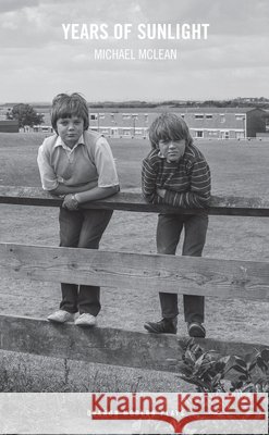Years of Sunlight  McLean, Michael 9781786821133 