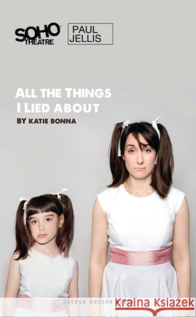 All the Things I Lied about Bonna, Katie 9781786821881 