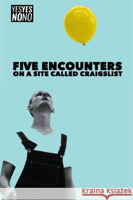 Five Encounters on a Site Called Craigslist Sam Ward 9781786824356 Oberon Books