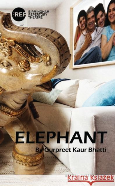 Elephant Gurpreet Kau 9781786824370 Oberon Books