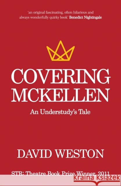 Covering McKellen: An Understudy's Tale David Weston (Theatre) 9781786824752