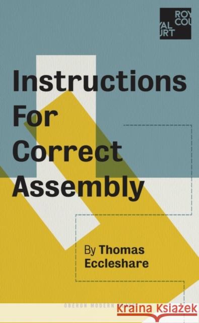 Instructions for Correct Assembly Ella Riad 9781786824974 Oberon Books