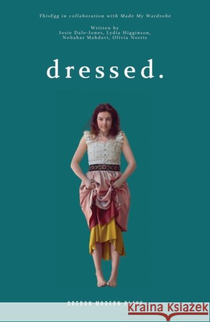 Dressed. Thisegg 9781786827241 Oberon Books