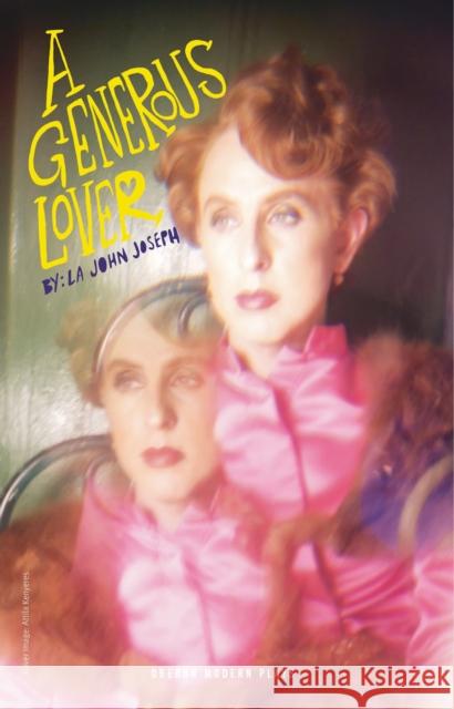 A Generous Lover/Boy in a Dress: Two Plays Johnjoseph, La 9781786829894 Oberon Modern Plays