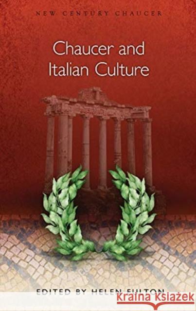 Chaucer and Italian Culture Helen Fulton 9781786836786 University of Wales Press