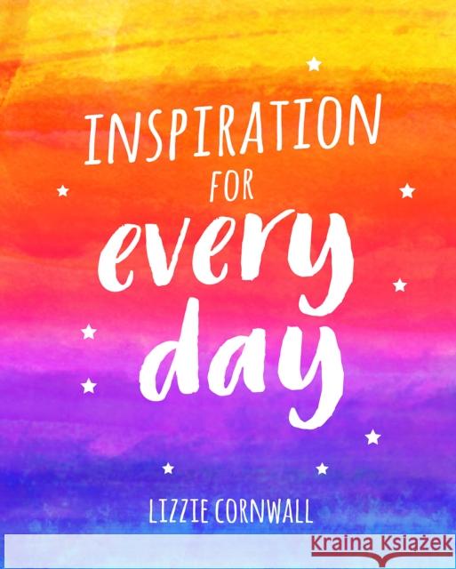 Inspiration for Every Day: 365 Ideas to Spark Creativity Cornwall, Lizzie 9781786852328 Octopus Publishing Group
