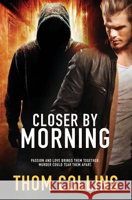Closer by Morning Thom Collins 9781786860125