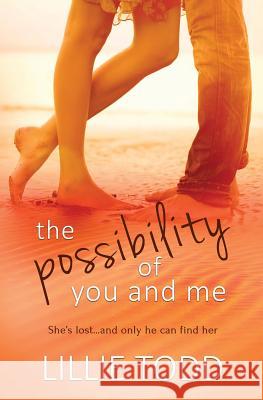 The Possibility of You and Me Lillie Todd 9781786860309 Finch Books