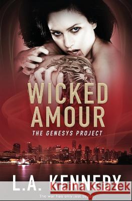 Wicked Amour L A Kennedy 9781786860415 Totally Bound Publishing