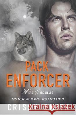 Pack Enforcer Crissy Smith 9781786860613 Totally Bound Publishing