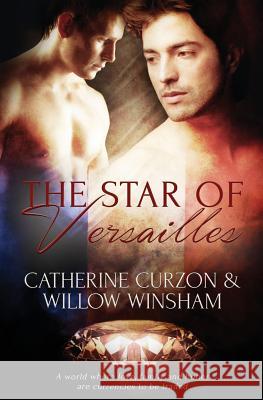The Star of Versailles Catherine Curzon, Willow Winsham 9781786861160