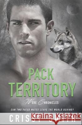 Pack Territory Crissy Smith 9781786861238 Totally Bound Publishing