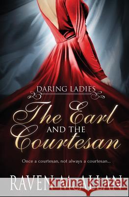 The Earl and the Courtesan Raven McAllan 9781786861719 Totally Bound Publishing