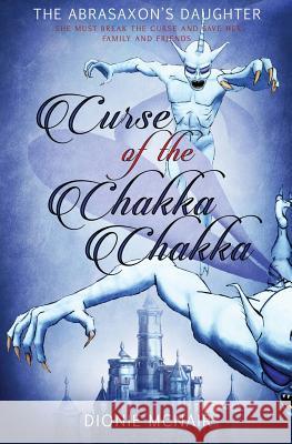 Curse of the Chakka Chakka Dionie McNair 9781786863096