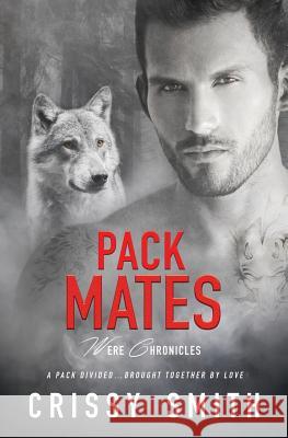 Pack Mates Crissy Smith 9781786863102 Totally Bound Publishing