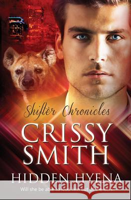 Hidden Hyena Crissy Smith 9781786863553 Totally Bound Publishing