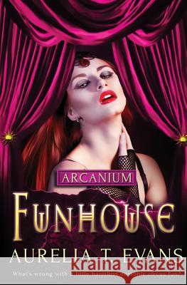 Funhouse Aurelia T. Evans 9781786863973 Totally Bound Publishing