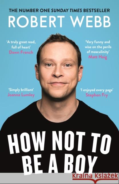 How Not To Be a Boy Robert Webb 9781786890115