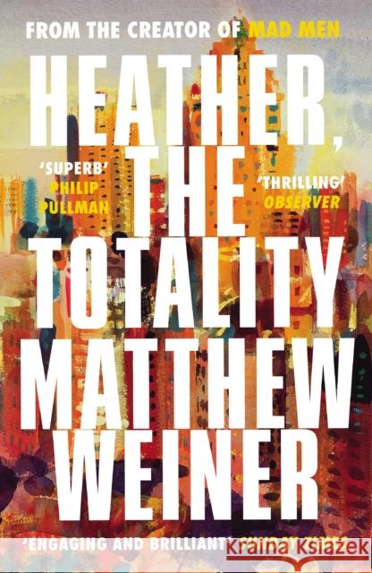 Heather, The Totality Weiner, Matthew 9781786890665 Canongate Books