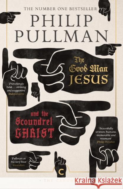 The Good Man Jesus and the Scoundrel Christ Philip Pullman 9781786891952