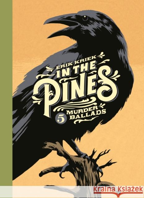 In the Pines: 5 Murder Ballads Erik Kriek 9781786892140