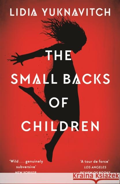 The Small Backs of Children Lidia Yuknavitch 9781786892430 Canongate Books