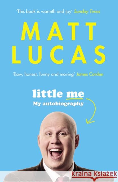 Little Me: My autobiography Matt Lucas 9781786892508