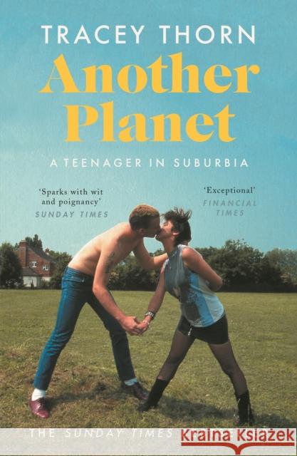 Another Planet: A Teenager in Suburbia Tracey Thorn 9781786892584 Canongate Books