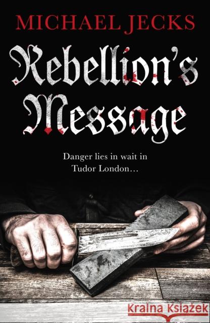 Rebellion's Message Michael Jecks 9781786894977