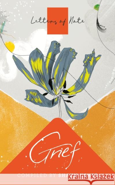 Letters of Note: Grief Shaun Usher 9781786895363 Canongate Books