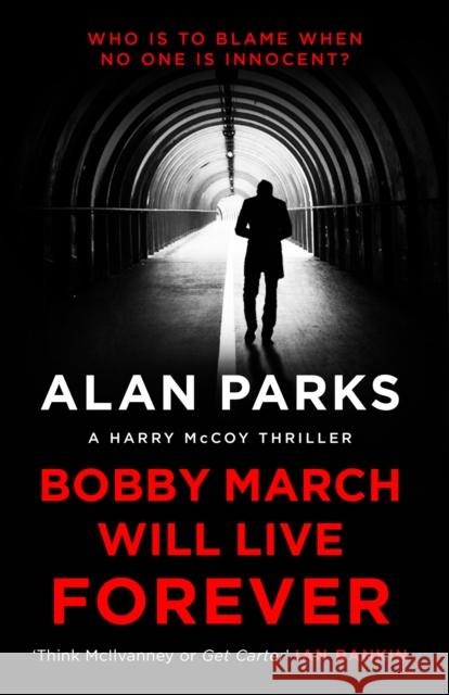 Bobby March Will Live Forever Alan Parks 9781786897183