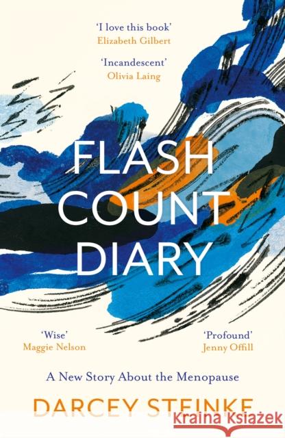 Flash Count Diary: A New Story About the Menopause Darcey Steinke   9781786898128 Canongate Books