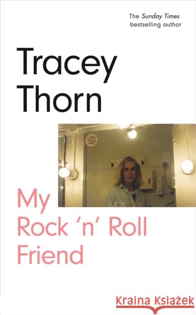 My Rock 'n' Roll Friend Tracey Thorn 9781786898227 Canongate Books