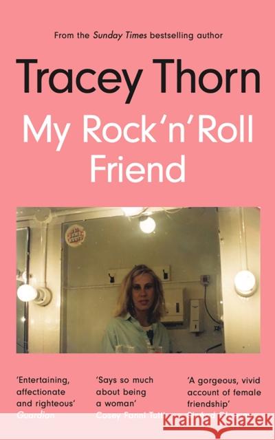 My Rock 'n' Roll Friend Tracey Thorn 9781786898234 Canongate Books