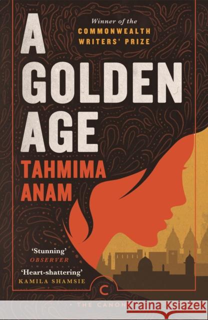 A Golden Age Tahmima Anam 9781786898623