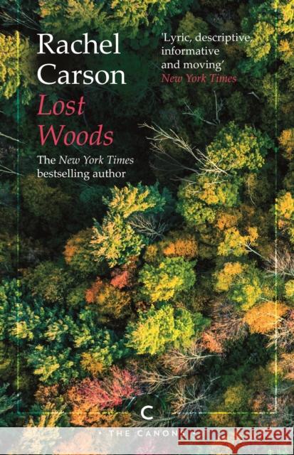 Lost Woods Rachel Carson 9781786898920 Canongate Books