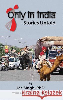 Only in India: Stories Untold Jas Singh 9781786930910