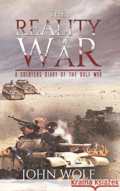 The Reality of War John Wolf 9781786933928 Austin Macauley