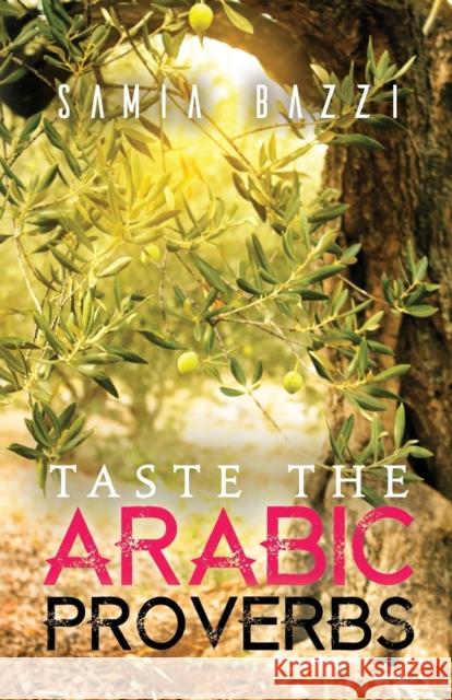 Taste the Arabic Proverbs Samia Bazzi 9781786934512