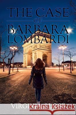 The Case of Barbara Lombardi Virginia Close 9781786935458
