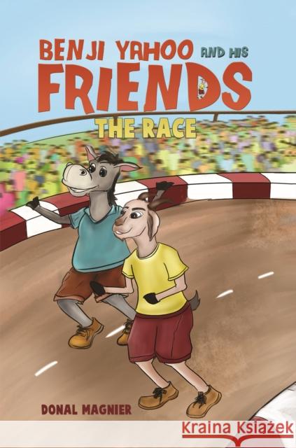 Benji Yahoo and His Friends: The Race Donal Magnier 9781786935830