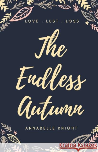 The Endless Autumn Annabelle Knight 9781786939609