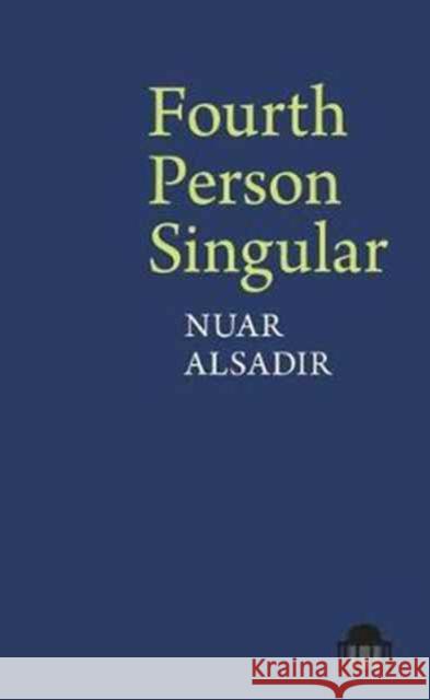 Fourth Person Singular Nuar Alsadir 9781786940193 Liverpool University Press