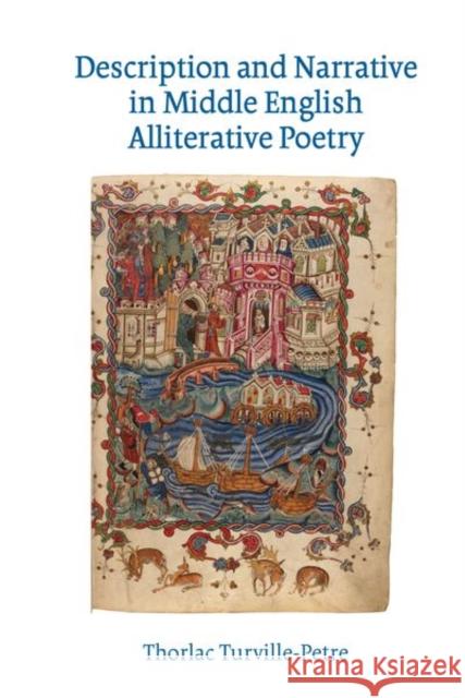 Description and Narrative in Middle English Alliterative Poetry Thorlac Turville-Petre 9781786941435 Liverpool University Press